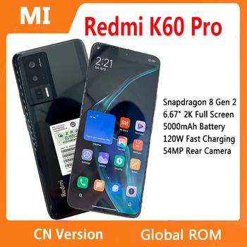 Global ROM Xiaomi Redmi K60 Pro 5G 50MP камера Snapdragon 8 Gen 2 Octa Core 120Hz екран 120W HyperCharger 5000mAh Китайски ROM