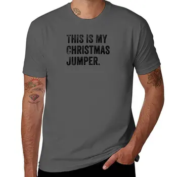 This is my Christmas Jumper (Black text) T-Shirt summer top tops t shirt for men