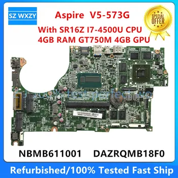 За Acer Aspire V5-573G лаптоп дънна платка NBMB611001 с SR16Z I7-4500U CPU 4G RAM GT750M 4GB GPU DAZRQMB18F0