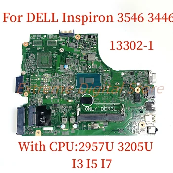 За DELL Inspiron 3449 3546 3446 3549 3542 Дънна платка за лаптоп 13302-1 с 2957U 3205U I3 I5 I7 CPU 100% тествана пълна работа