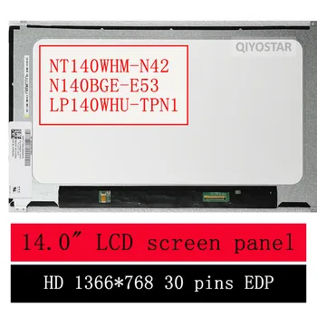 14.0 Лаптоп LCD екран N140BGE-E53 NT140WHM-N42 LP140WHU-TPN1 За DELL Latitude 7480 Non-Touch LED дисплей HD1366x768 30pin eDP