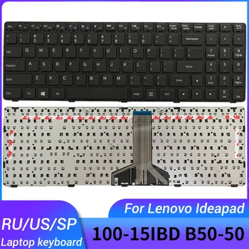 NEW Руски/САЩ/Испански лаптоп клавиатура За Lenovo Ideapad 100-15IBD B50-50 SN20J78609 6385H-US 5N20K25394 5N20K25444 SN20K41553